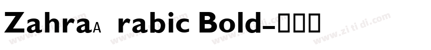 ZahraArabic Bold字体转换